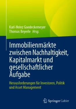 Immobilienmärkte zwischen Nachhaltigkeit, Kapitalmarkt und gesellschaftlicher Aufgabe